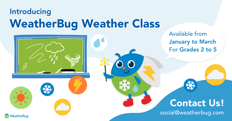 WeatherBug Weather Class: Bringing Students An Exciting Take on Weather Education WeatherBug Weather Class: Bringing Students An Exciting Take on Weather Education